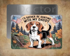 Hunting Dog Beagle hunters outdoor  8 x 12" metal sign Made in USA