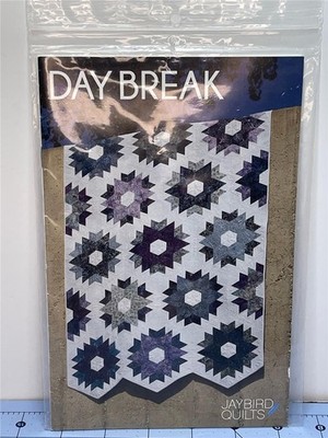 JAYBIRD QUILTS - Quilt Pattern - DAY BREAK - 4 Sizes - Baby - King