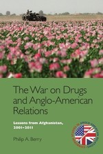 The War on Drugs and Anglo-American Relations: Lessons from Afghanistan, 2001-20