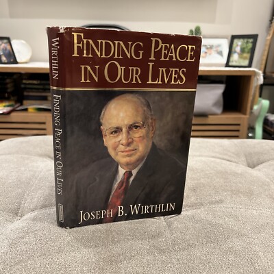 SIGNED! Joseph B. Wirthlin Book! ''Finding Peace in our Lives'' 1995 Hardcover LDS