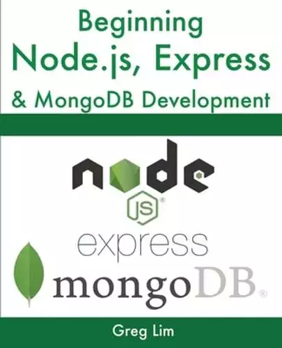 Beginning Node.js, Express & MongoDB Development by Greg Lim: Used - Picture 1 of 1