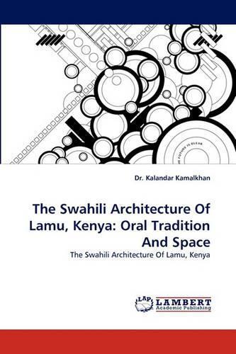 Thumbnail - Kalandar Kamalkhan The Swahili Architecture Of Lamu, Kenya
