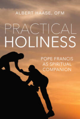 Practical Holiness: Pope Francis as Spiritual Companion - Paperback - GOOD