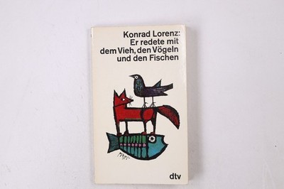33903 Konrad Lorenz ER REDETE MIT DEM VIEH, DEN VÖGELN UND DEN FISCHEN