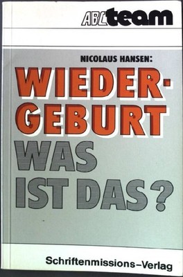 Wiedergeburt, was ist das?. ABC-Team Taschenbuch Nr. 189 Hansen, Nicolaus: