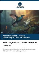 Abel Hernandez - MuñOz (U. A.) | Waldvogelarten In Der Loma De Gabino | Buch