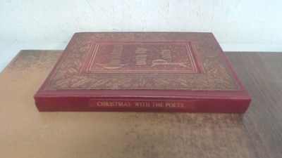 			Christmas with the poets, a collection of songs, carols and descr		