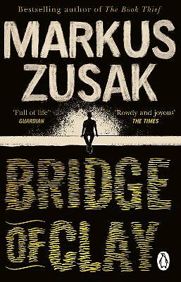 Bridge of Clay: The redemptive, joyous bestseller by the author of THE BOOK...