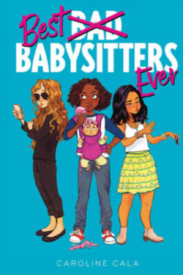Best Babysitters Ever - Hardcover By Cala, Caroline - GOOD