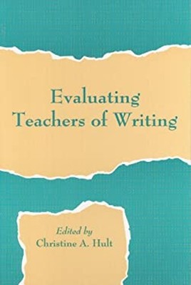 Evaluating Teachers of Writing Hardcover