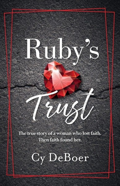 Ruby's Trust | The True Story Of A Woman Who Lost Faith. Then Faith Found Her.-image