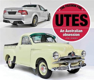 Die Leidenschaft für Utes: Eine australische Obsession von Joel Wakely Taschenbuch
