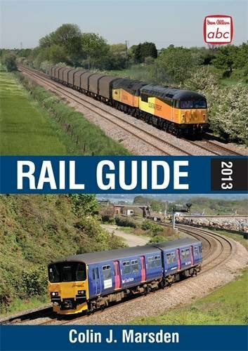 ABC Rail Guide 2013 By C J Marsden