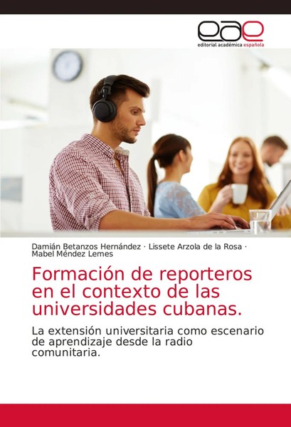 DamiáN Betanzos HernáNdez (U. A.) | FormacióN De Reporteros En El Contexto De...-image
