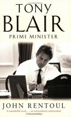 Tony Blair : Prime Minister Paperback John Rentoul