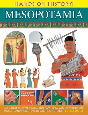 Hands-On History Mesopotamia: All about Ancient Assyria and Babylonia, with...