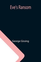 George Gissing | Eve's Ransom | Taschenbuch | Englisch (2021) | Alpha Editions