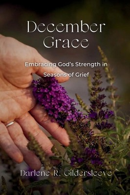 Darlene R Gildersleeve | December Grace | Taschenbuch | Englisch (2024)