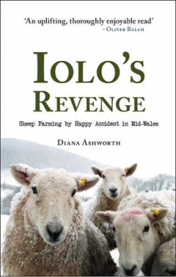 Iolo's Revenge: Sheep Farming by Happy Accident in Mid- - Paperback / softback N