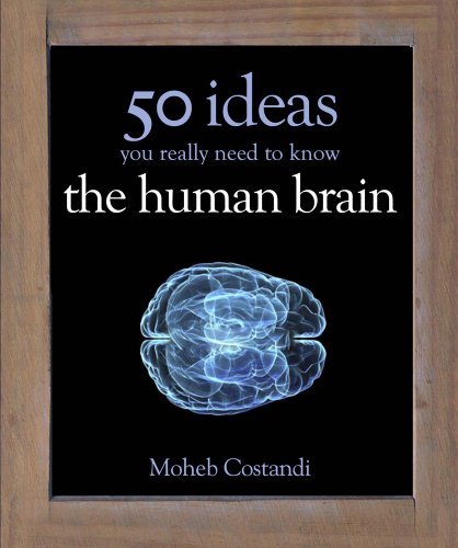 50 Human Brain Ideas You Really Need to Know (50 Ideas You Really Need to Know