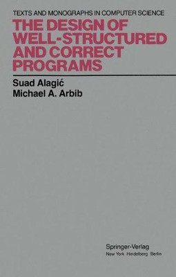 Die Gestaltung gut strukturierter und korrekter Programme (Monographien in der Informatik