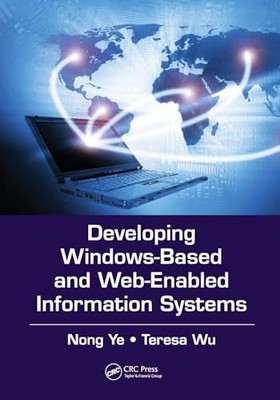 Developing Windows-Based and Web-Enabled I..., Ye, Nong