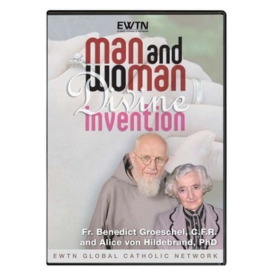 MAN AND WOMAN DIVINE INVENTION. AN EWTN DVD