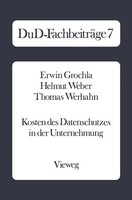 Erwin Grochla | Kosten Des Datenschutzes In Der Unternehmung | Taschenbuch