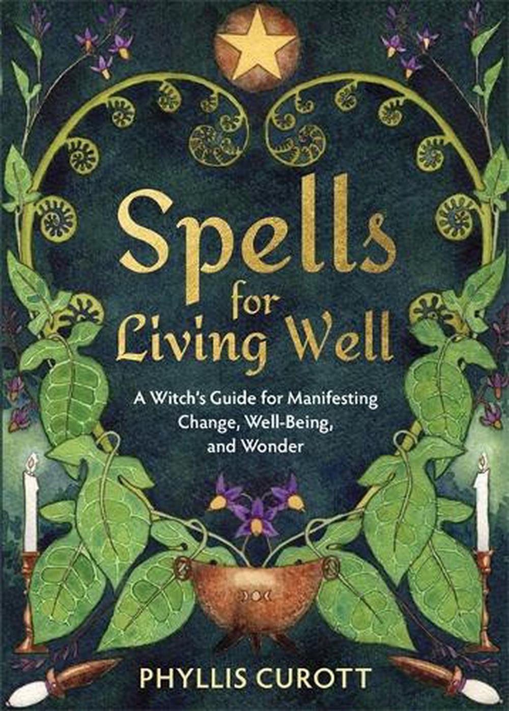 Manifest Like a Witch: Spells and Candle Magic for Attracting Everything You’ve Ever Wanted