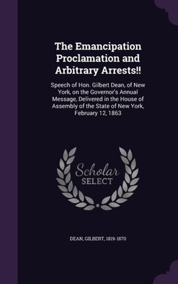 1819-1870 - Emancipation Proclamation and Arbitrary Arrests!!  Speech  - X555z