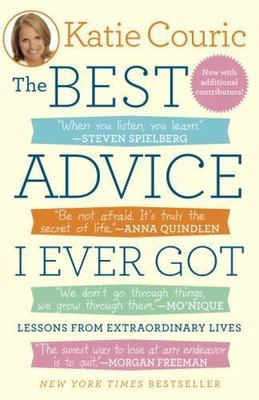Best Advice I Ever Got : Lessons from Extraordinar