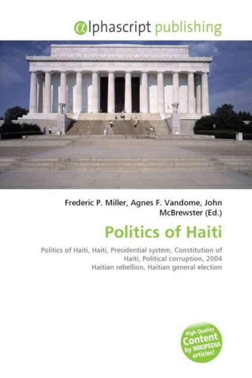 Frederic P. Miller (u. A.) | Politics Of Haiti | Taschenbuch |