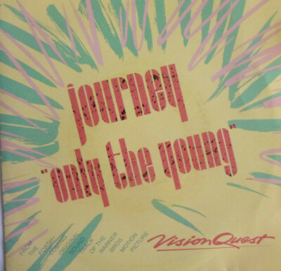7'' 1985 OST IN MINT- ! JOURNEY : Only The Young  aus: VISION QUEST