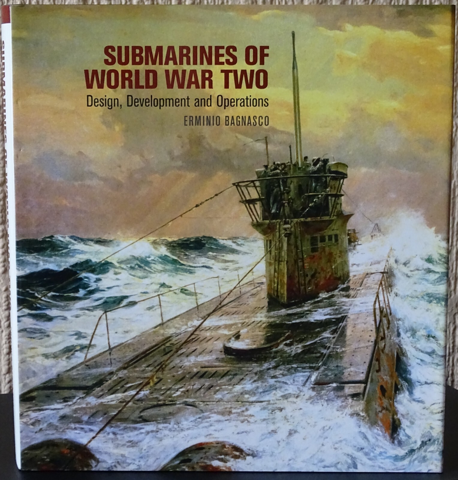 Submarines of World War Two: Design, Development and Operations Erminio Bagnasco