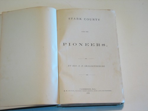 Stark County and Its Pioneers Illinjois IL 1876 first ed genealogy Toulon - Picture 4 of 7