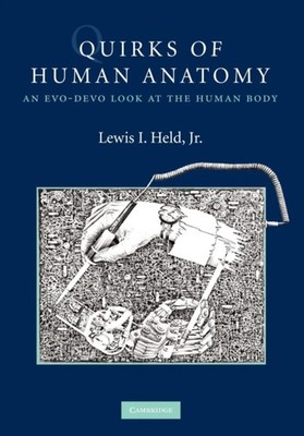 Held - Quirks of Human Anatomy  An Evo-Devo Look at the Human Body - p - G555z