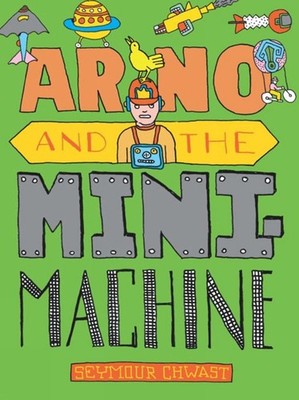 Arno and the Mini Machine by Seymour Chwast (English) Hardcover Book