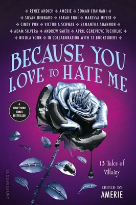 Because You Love to Hate Me: 13 Tales of Villainy by Amerie (English) Paperback 