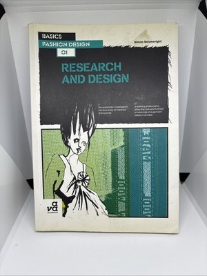 Basics Fashion Design 01: Research and Design By Simon Seivewright 2007