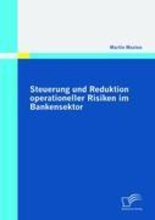 Thumbnail - Steuerung Und Reduktion Operationeller Risiken Bankensektor Martin