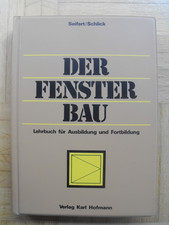 Der FENSTERBAU  Lehrbuch für Ausbildung und ...