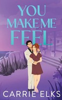 You Make Me Feel | Carrie Elks | Englisch | Taschenbuch | 2026