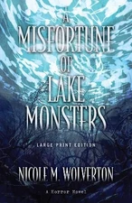 Nicole M. Wolve A Misfortune of Lake Monsters (Large Pri (Paperback) (UK IMPORT)