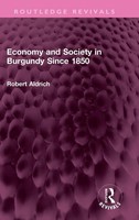 Economy And Society In Burgundy Since 1850 | Robert Aldrich | Buch | Englisch