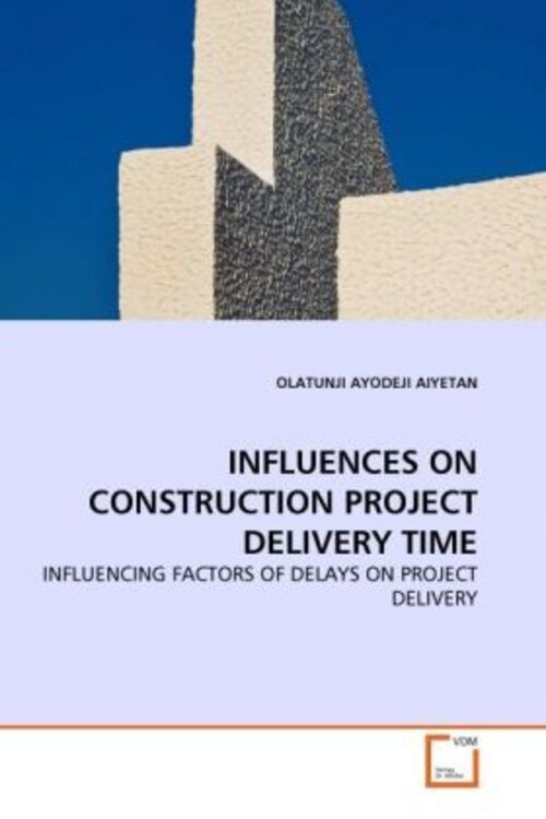 Thumbnail - Olatunjiayodeji Aiyetan | Influences On Construction Project Delivery