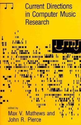 Current Directions in Computer Music Research (System Development Foundation...