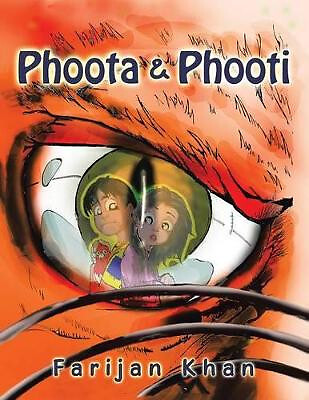 Phoota & Phooti By Farijan Khan - New Copy - 9781482824483