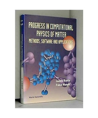 Progress in Computational Physics of Matter: Methods, Software and Applications