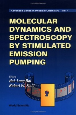 MOLECULAR DYNAMICS AND SPECTROSCOPY BY STIMULATED EMISSION By Hai-lung Dai VG