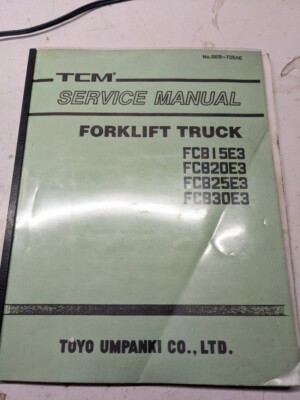 TCM FORK LIFT TRUCK SHOP SERVICE MANUAL FCB 15 20 25 30 E3 SEB-72EAE 1994